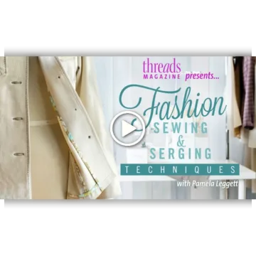 Техника модного шитья и присборки / Fashion Sewing & Serging Techniques